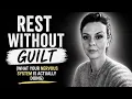 Why You Feel Guilty When You Rest And How to Stop