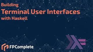 Building Terminal User Interfaces with Haskell