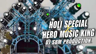 holi special hero music king sultanpur dj sbm production