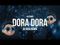 Lagu DORA DORA (DJ DESA REMIX)