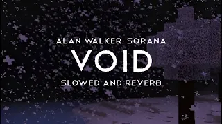 alan walker u0026 sorana void slowed u0026 reverb 
