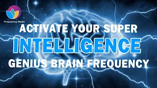 Download Genius Brain Power Frequency ➤ Activate Your Super Intelligence ➤ Keep Mind Sharp \u0026 Boost Success MP3