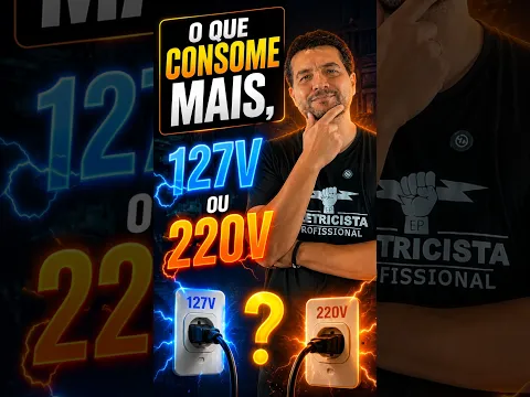 127V ou 220V qual gasta mais? ⚡
