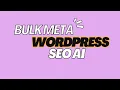 How to Bulk Generate SEO Metadata in WordPress Free Plugin Tutorial