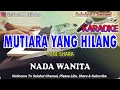 Download Lagu MUTIARA YANG HILANG ll KARAOKE NOSTALGIA ll YUNI SHARA ll NADA WANITA E=DO