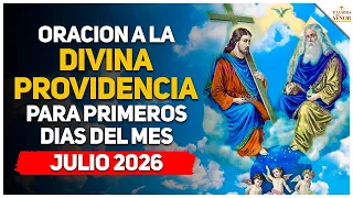 Oración a la DIVINA PROVIDENCIA para iniciar JULIO 2026 🙏 - Palabra Del Señor ✝