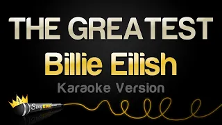 Billie Eilish THE GREATEST Karaoke Version 