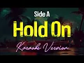 HOLD ON - Side A (KARAOKE Version)