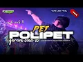 Lagu DJ PET POLIPET ANGKA 7 PARTY ASEK ASEK FULL BASS HOREG NGUK GLERR VIRAL TIKTOK TERBARU FREE FLM !!!
