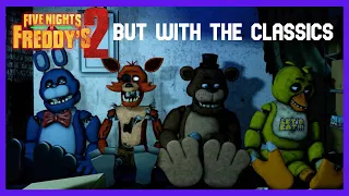 FNAF 2 Movie Withered Activation Scene but with the Classic Animatronics