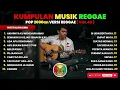 Reggae Pop 2000an 🎧🔥 Nostalgia SMA Santai | Kompilasi Lagu Galau \u0026 Pop Melayu 2000an | Vol. 43
