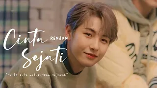 Renjun — Cinta Sejati | "Cinta kita melukiskan sejarah"