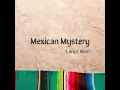 Mexican Mystery - Lance Allen