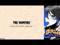 Download Lagu The Vampire - Cover Andi Adinata [lyrics] Deco*27 feat. hatsune miku