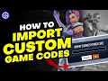 How To Import Custom Codes In Overwatch 2 Join Custom Games for Aim Training More