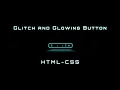 CSS Tutorial How to Make Glitch and Glowing Buttons