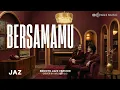 Lagu BERSAMAMU - JAZ | SMOOTH JAZZ VERSION COVER BY WILS MUSIC