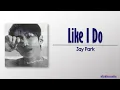 Jay Park – Like I Do (Jay Park Remix) [Rom|Eng Lyric]