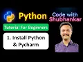 1 Install Python Pycharm Python Tutorial For Beginners Code with Shubhankar