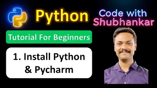 1 Install Python Pycharm Python Tutorial For Beginners Code with Shubhankar
