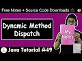 Dynamic Method Dispatch in Java