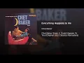 Everything Happens to Me - Chet Baker