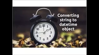 Exploring datetime string to datetime object Part-2