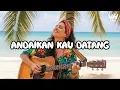 Lagu KOES PLUS - ANDAIKAN KAU DATANG | REGGAE COVER BY VHPARADISE