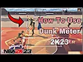 How To Use Dunk Meter NBA 2K23 Current Gen EASY STEP BY STEP HANDCAM TUTORIAL