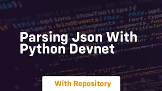 Parsing json with python devnet