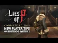 Ultimate Guide To Starting Lies Of P Complete Edition On Switch 2