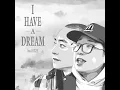 I Have A Dream