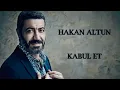 Hakan ALTUN//KABUL ET