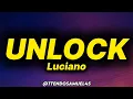 Luciano - UNLOCK (lyrics/text)