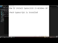 How to install typescript in Windows 10