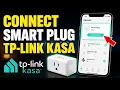 How to connect Smart plugs with TP-Link Kasa in the Kasa app - Beginner Guide