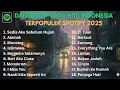 DAFTAR TOP LAGU HITS INDONESIA TERPOPULER SPOTIFY 2025 | Monolog 