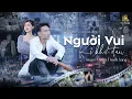 Lagu NGƯỜI VUI KẺ KHỔ ĐAU - PHẠM THANH SANG | OFFICIAL MUSIC VIDEO | NHẠC BUỒN THẤT TÌNH NGHE LÀ KHÓC