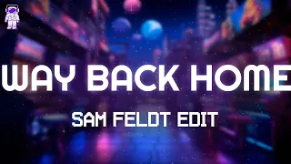 SHAUN Conor Maynard Way Back Home Sam Feldt Edit Lyrics 
