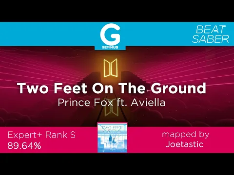 Download MP3 Two Feet On The Ground - Prince Fox ft. Aviella (Arknights OST) | Beat Saber Expert+ Rank S 89.64%