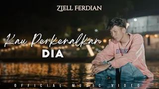 ziell ferdian kau perkenalkan dia official music video 