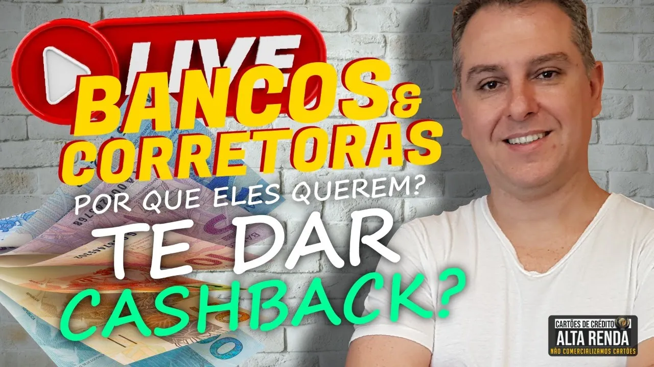 ????LIVE: BANCOS E CORRETORAS POR QUE ELES QUEREM TE DAR CASHBACK? SANTANDER JÁ LIBEROU OS CARTÕES AMEX