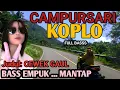 Download Lagu 1 JAM FULL CAMPURSARI KOPLO PALING APIK - CAMPURSARI JAWA FULL BASS - LEMBUT EMPUK - DIJAMIN MANTAP 