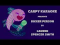 Lauren Spencer Smith - Bigger Person (Karaoke)
