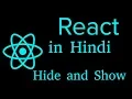 React js Hindi Tutorial 10 Hide and Show