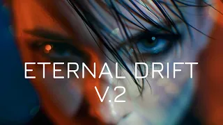 eternal drift v 2 deep melodic techno nostalgic mix
