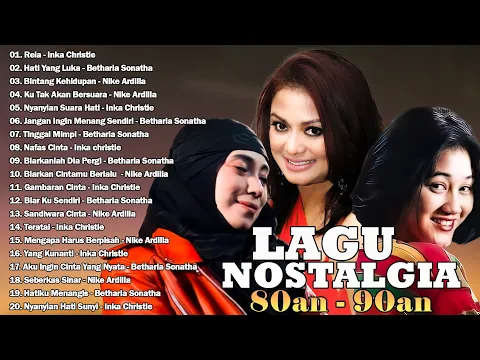 Download MP3 Lagu Nostalgia 80an - 90an Nike Ardilla,Betharia Sonatha,Inka Christie | Lagu Lawas Terbaik