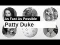 Patty Duke As Fast As Possible