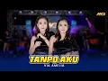 Download Lagu VIA AMELIA - TANPO AKU  Ft. BINTANG FORTUNA  |  Kiro gampang nglalekne mu.. ( Official Music Video )