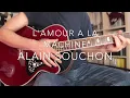 Alain Souchon - L'Amour A La Machine Guitar Cover